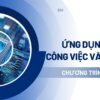 Ứng Dụng AI Vào Công Việc Văn Phòng